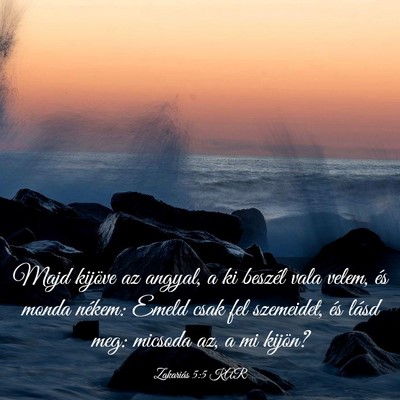 Picture 03 - Zakariás 5:5 KAR - Majd kijöve az angyal, a ki beszél vala velem, - Bible Verse Picture