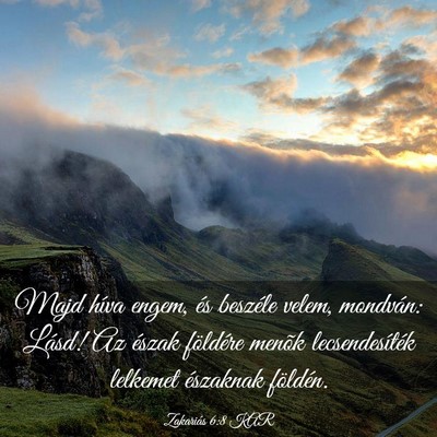 Picture 03 - Zakariás 6:8 KAR - Majd híva engem, és beszéle velem, mondván: - Bible Verse Picture