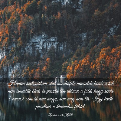 Picture 03 - Zakariás 7:14 KAR - Hanem szétszórtam õket mindenféle nemzetek - Bible Verse Picture