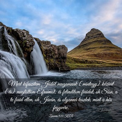 Picture 03 - Zakariás 9:13 KAR - Mert kifeszítem Júdát magamnak [mintegy] - Bible Verse Picture