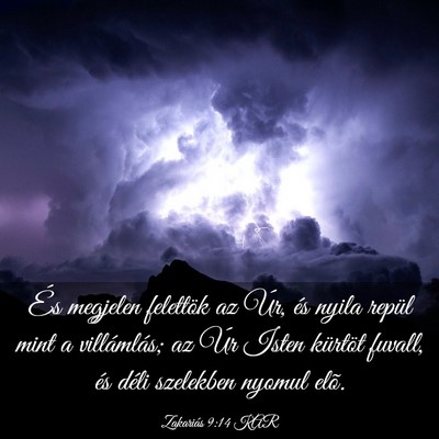 Picture 03 - Zakariás 9:14 KAR - És megjelen felettök az Úr, és nyila repül - Bible Verse Picture