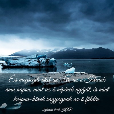 Picture 03 - Zakariás 9:16 KAR - És megsegíti õket az Úr, az õ Istenök ama - Bible Verse Picture
