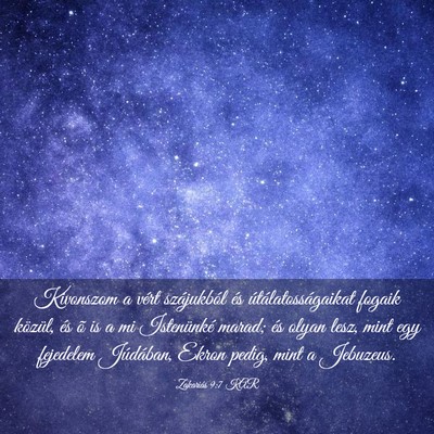 Picture 03 - Zakariás 9:7 KAR - Kivonszom a vért szájukból és - Bible Verse Picture