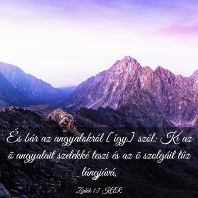 Picture 03 - Zsidók 1:7 KAR - És bár az angyalokról [így] szól: Ki az õ - Bible Verse Picture