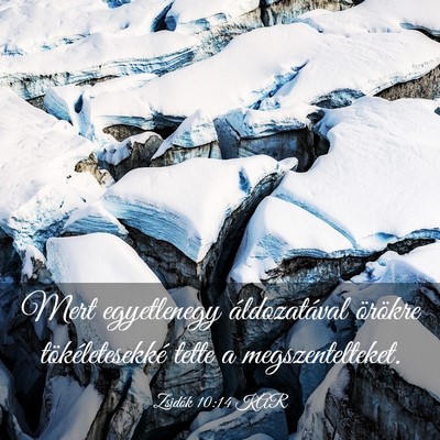 Picture 03 - Zsidók 10:14 KAR - Mert egyetlenegy áldozatával örökre - Bible Verse Picture