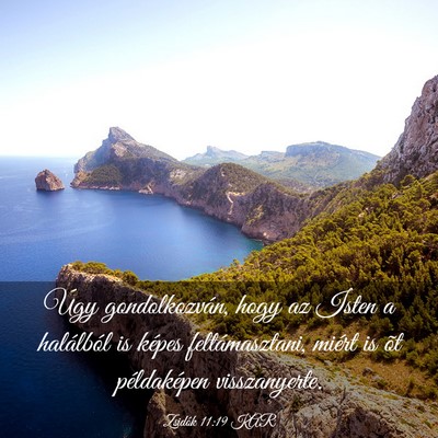 Picture 03 - Zsidók 11:19 KAR - Úgy gondolkozván, hogy az Isten a halálból is - Bible Verse Picture