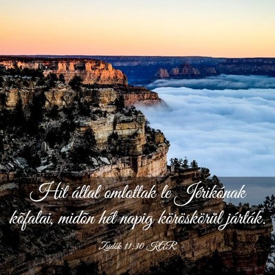 Picture 03 - Zsidók 11:30 KAR - Hit által omlottak le Jérikónak kõfalai, - Bible Verse Picture