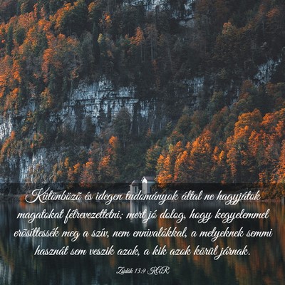 Picture 03 - Zsidók 13:9 KAR - Különbözõ és idegen tudományok által ne - Bible Verse Picture