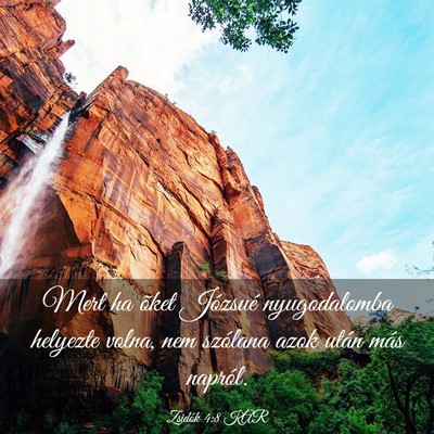 Picture 03 - Zsidók 4:8 KAR - Mert ha õket Józsué nyugodalomba helyezte - Bible Verse Picture