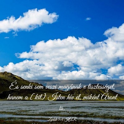 Picture 03 - Zsidók 5:4 KAR - És senki sem veszi magának e tisztességet, - Bible Verse Picture
