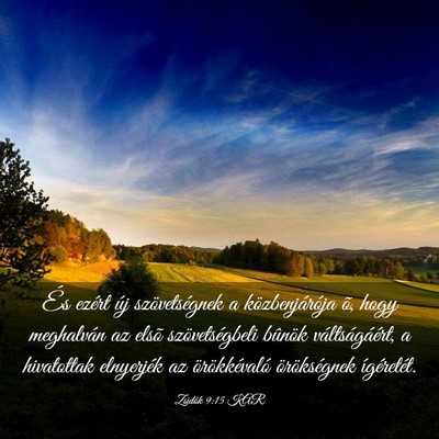 Picture 03 - Zsidók 9:15 KAR - És ezért új szövetségnek a közbenjárója - Bible Verse Picture