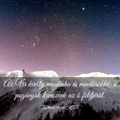 Picture 03 - Zsoltárok 10:16 KAR - Az Úr király mindenha és mindörökké; a - Bible Verse Picture