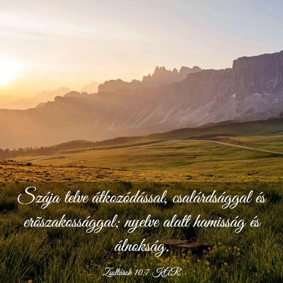 Picture 03 - Zsoltárok 10:7 KAR - Szája telve átkozódással, csalárdsággal és - Bible Verse Picture
