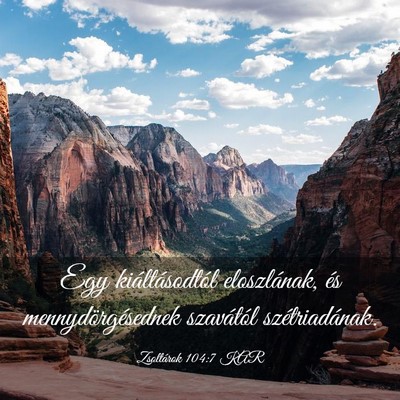 Picture 03 - Zsoltárok 104:7 KAR - Egy kiáltásodtól eloszlának, és - Bible Verse Picture