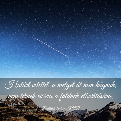 Picture 03 - Zsoltárok 104:9 KAR - Határt vetettél, a melyet át nem hágnak, nem - Bible Verse Picture
