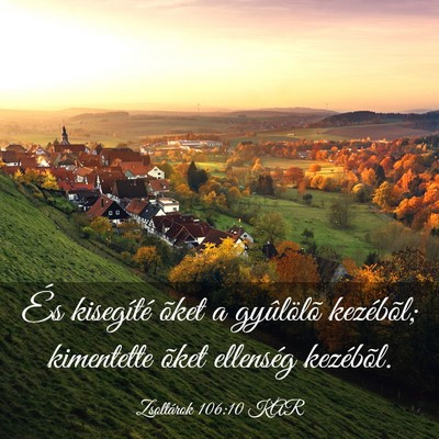 Picture 03 - Zsoltárok 106:10 KAR - És kisegíté õket a gyûlölõ kezébõl; - Bible Verse Picture