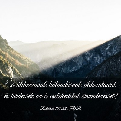 Picture 03 - Zsoltárok 107:22 KAR - És áldozzanak hálaadásnak áldozataival, és - Bible Verse Picture