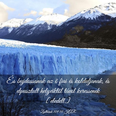 Picture 03 - Zsoltárok 109:10 KAR - És bujdossanak az õ fiai és kolduljanak, és - Bible Verse Picture
