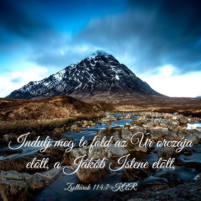 Picture 03 - Zsoltárok 114:7 KAR - Indulj meg te föld az Úr orczája elõtt, a - Bible Verse Picture