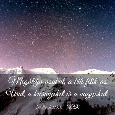 Picture 03 - Zsoltárok 115:13 KAR - Megáldja azokat, a kik félik az Urat, a - Bible Verse Picture
