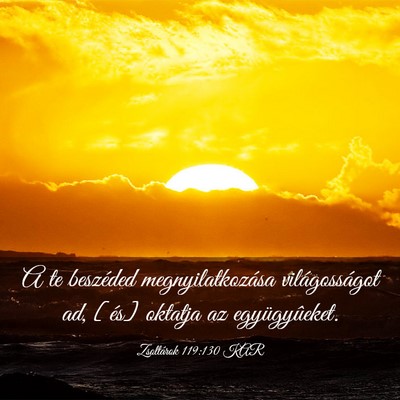 Picture 03 - Zsoltárok 119:130 KAR - A te beszéded megnyilatkozása világosságot - Bible Verse Picture