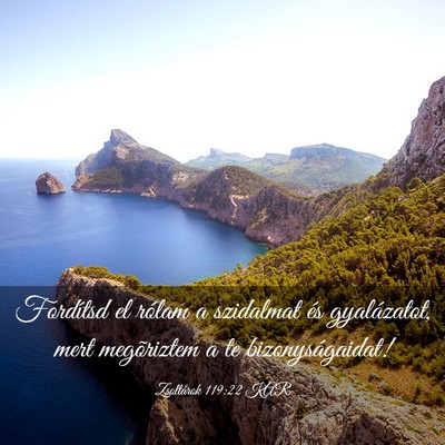 Picture 03 - Zsoltárok 119:22 KAR - Fordítsd el rólam a szidalmat és gyalázatot, - Bible Verse Picture
