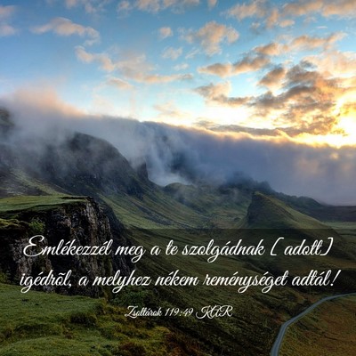 Picture 03 - Zsoltárok 119:49 KAR - Emlékezzél meg a te szolgádnak [adott] - Bible Verse Picture