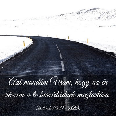 Picture 03 - Zsoltárok 119:57 KAR - Azt mondám Uram, hogy az én részem a te - Bible Verse Picture