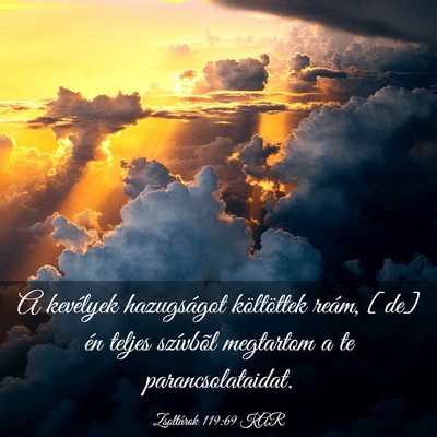 Picture 03 - Zsoltárok 119:69 KAR - A kevélyek hazugságot költöttek reám, [de] - Bible Verse Picture