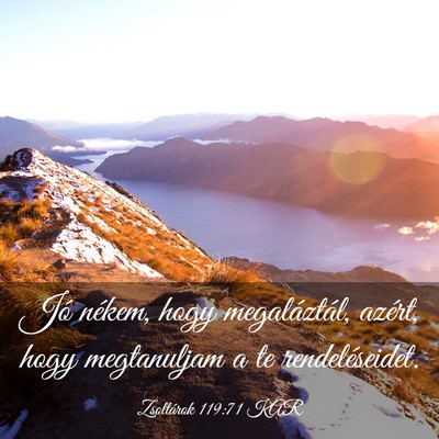 Picture 03 - Zsoltárok 119:71 KAR - Jó nékem, hogy megaláztál, azért, hogy - Bible Verse Picture