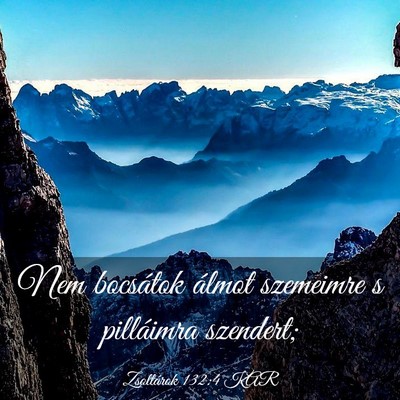 Picture 03 - Zsoltárok 132:4 KAR - Nem bocsátok álmot szemeimre s pilláimra - Bible Verse Picture