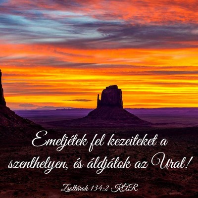 Picture 03 - Zsoltárok 134:2 KAR - Emeljétek fel kezeiteket a szenthelyen, és - Bible Verse Picture