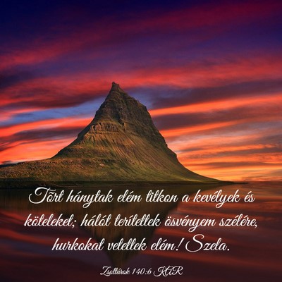 Picture 03 - Zsoltárok 140:6 KAR - Tõrt hánytak elém titkon a kevélyek és - Bible Verse Picture