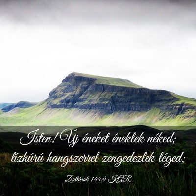 Picture 03 - Zsoltárok 144:9 KAR - Isten! Új éneket éneklek néked; tízhúrú - Bible Verse Picture