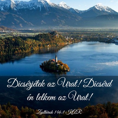 Picture 03 - Zsoltárok 146:1 KAR - Dicsérjétek az Urat! Dicsérd én lelkem az - Bible Verse Picture