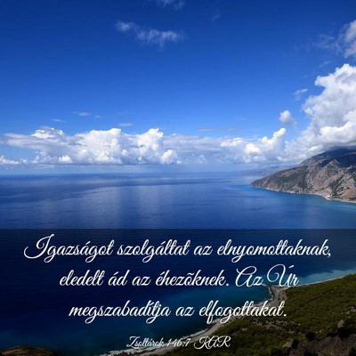 Picture 03 - Zsoltárok 146:7 KAR - Igazságot szolgáltat az elnyomottaknak, eledelt - Bible Verse Picture