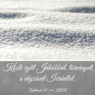 Picture 03 - Zsoltárok 147:19 KAR - Közli igéit Jákóbbal, törvényeit s - Bible Verse Picture