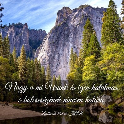 Picture 03 - Zsoltárok 147:5 KAR - Nagy a mi Urunk és igen hatalmas, s - Bible Verse Picture