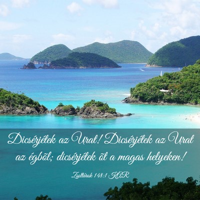 Picture 03 - Zsoltárok 148:1 KAR - Dicsérjétek az Urat! Dicsérjétek az Urat az - Bible Verse Picture