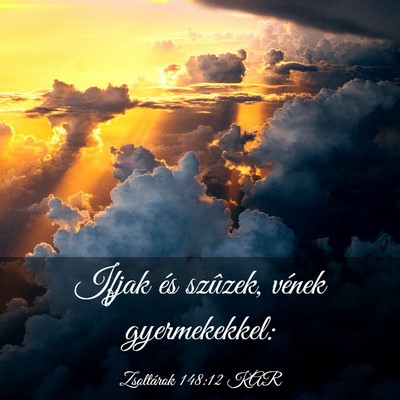 Picture 03 - Zsoltárok 148:12 KAR - Ifjak és szûzek, vének - Bible Verse Picture