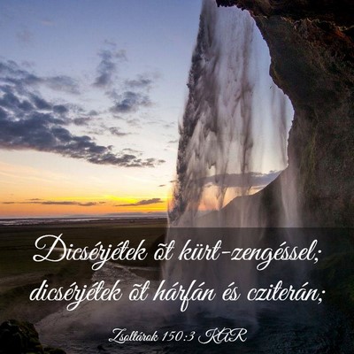Picture 03 - Zsoltárok 150:3 KAR - Dicsérjétek õt kürt-zengéssel; dicsérjétek - Bible Verse Picture
