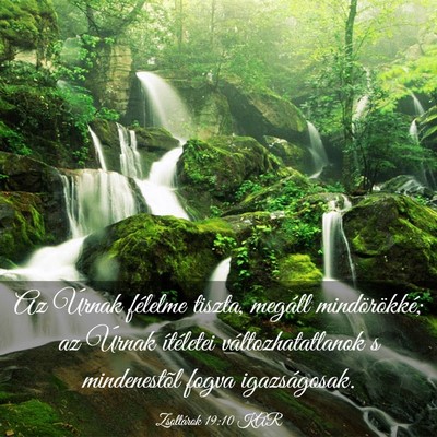 Picture 03 - Zsoltárok 19:10 KAR - Az Úrnak félelme tiszta, megáll mindörökké; - Bible Verse Picture
