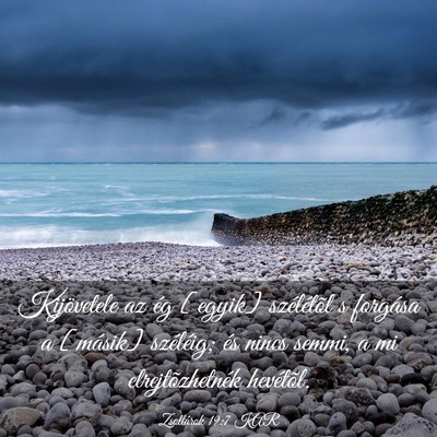 Picture 03 - Zsoltárok 19:7 KAR - Kijövetele az ég [egyik] szélétõl s forgása - Bible Verse Picture