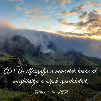 Picture 03 - Zsoltárok 33:10 KAR - Az Úr elforgatja a nemzetek tanácsát, - Bible Verse Picture