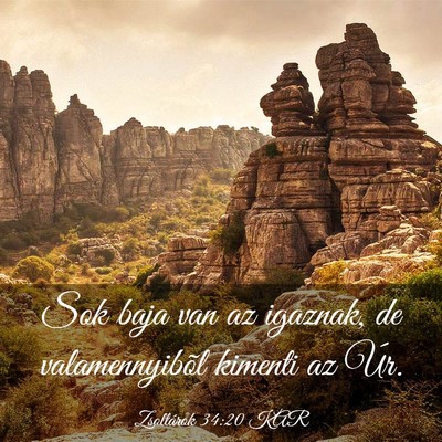 Picture 03 - Zsoltárok 34:20 KAR - Sok baja van az igaznak, de valamennyibõl - Bible Verse Picture
