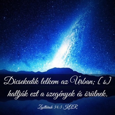Picture 03 - Zsoltárok 34:3 KAR - Dicsekedik lelkem az Úrban; [s] hallják ezt a - Bible Verse Picture