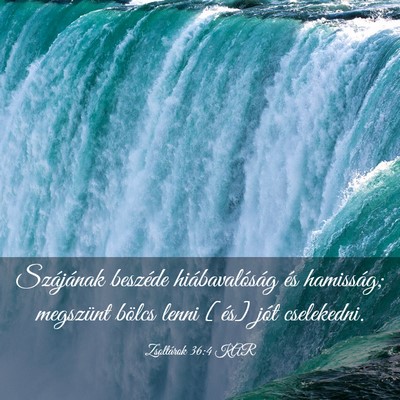 Picture 03 - Zsoltárok 36:4 KAR - Szájának beszéde hiábavalóság és - Bible Verse Picture