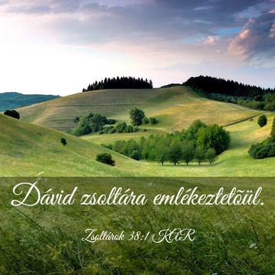 Picture 03 - Zsoltárok 38:1 KAR - Dávid zsoltára - Bible Verse Picture