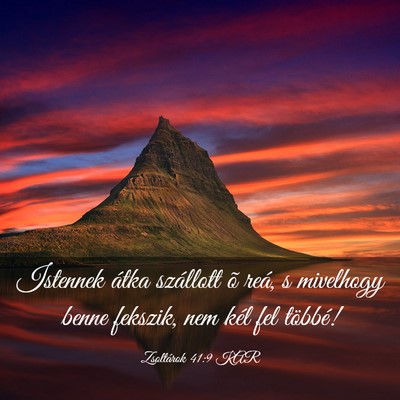 Picture 03 - Zsoltárok 41:9 KAR - Istennek átka szállott õ reá, s mivelhogy - Bible Verse Picture