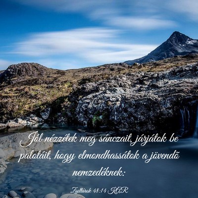 Picture 03 - Zsoltárok 48:14 KAR - Jól nézzétek meg sánczait, járjátok be - Bible Verse Picture